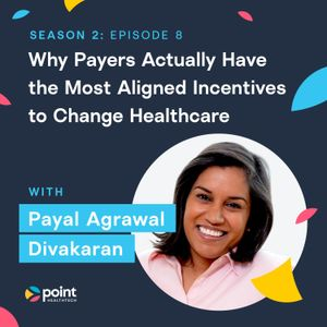 point tech health podcast cover art — Why payers have the most aligned incentives to change healthcare